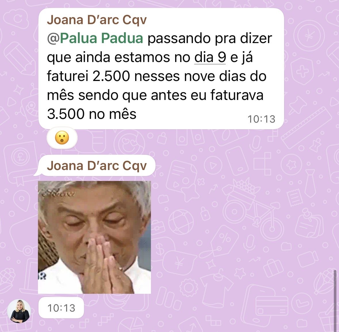 Depoimento de aluna que faturou 2500 reais em nove dias